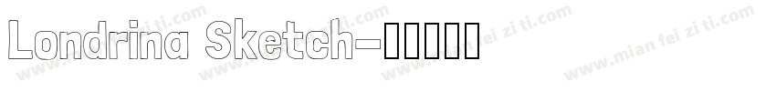Londrina Sketch字体转换
